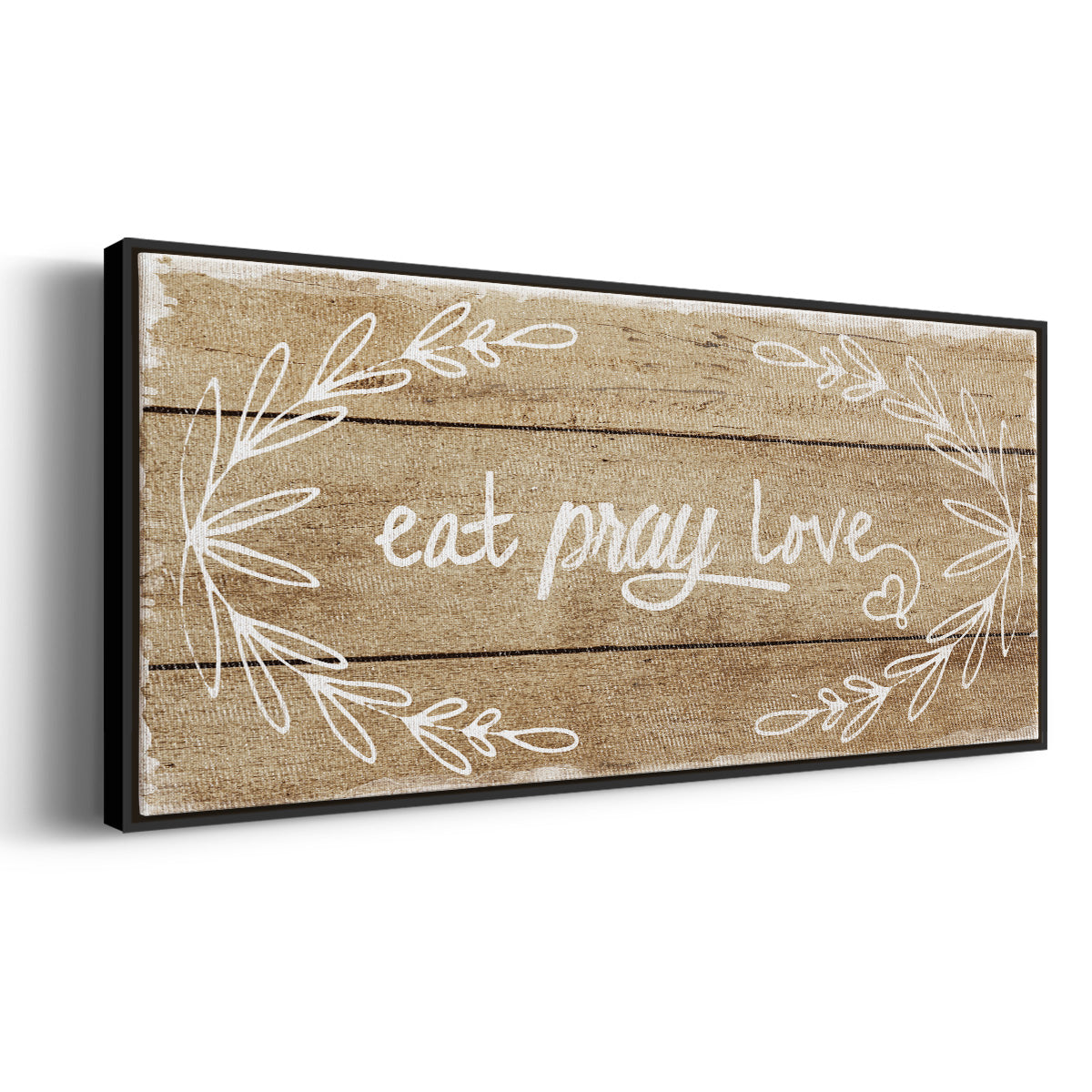Eat, Pray, Love - Floater Framed Canvas Print