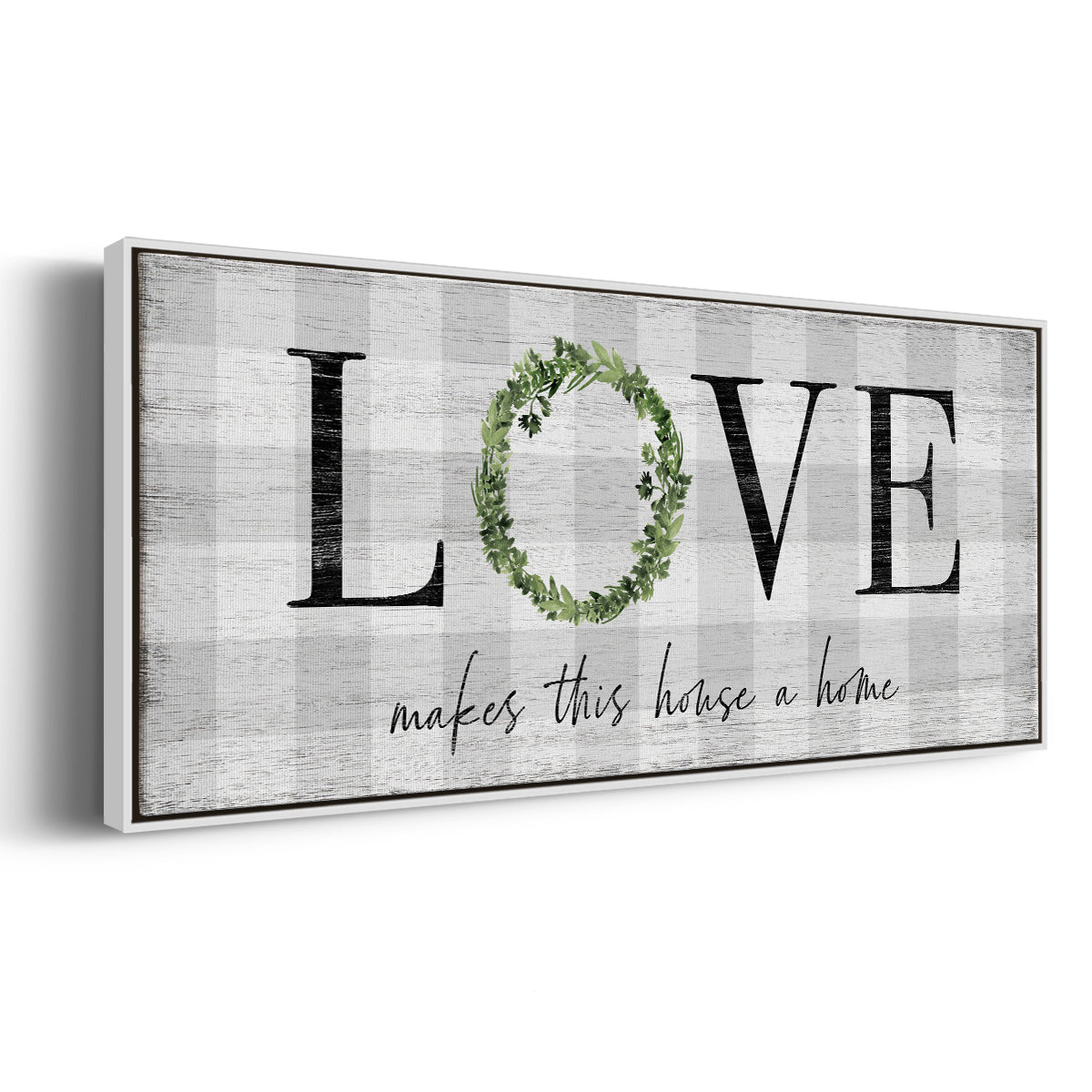 Makes This House A Home - Floater Framed Canvas Print