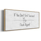 If You Don't ... - Floater Framed Canvas Print