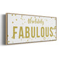 Fabulous - Floater Framed Canvas Print