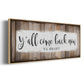 Y'all Come Back Now - Floater Framed Canvas Print