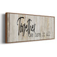 Together We Have - Floater Framed Canvas Print
