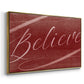 Believe - Framed Gallery Wrapped Canvas in Floating Frame