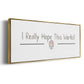 I Really Hope - Floater Framed Canvas Print