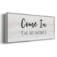 Come In - Floater Framed Canvas Print