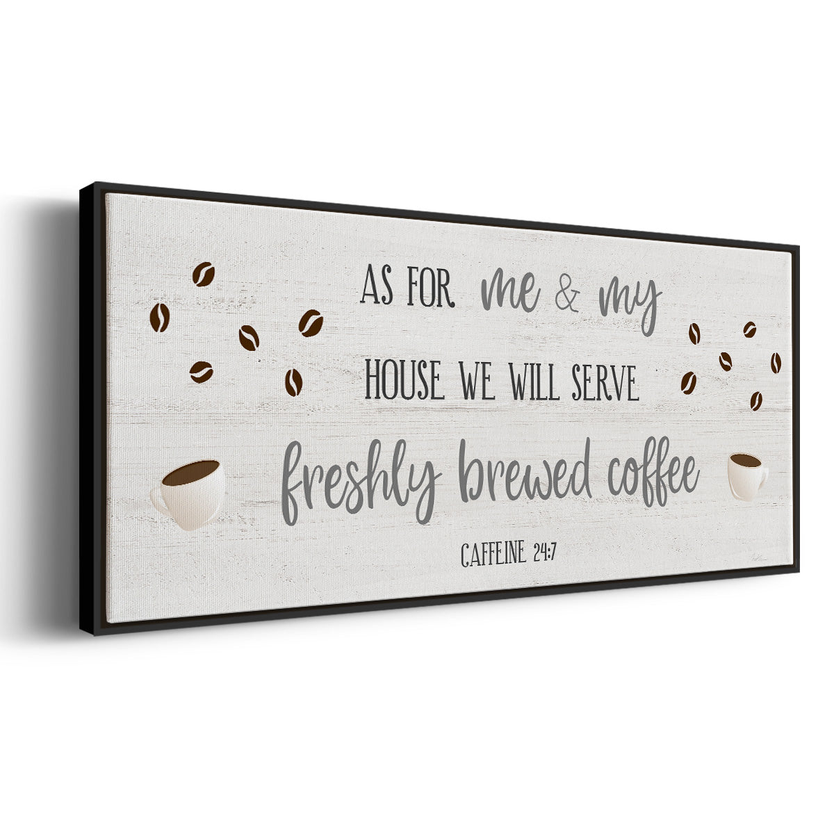 Caffeine 24/7 - Floater Framed Canvas Print
