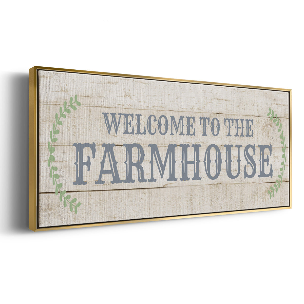 Welcome to the Farmhouse - Floater Framed Canvas Print