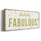 Fabulous - Floater Framed Canvas Print