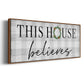 This House Believes - Floater Framed Canvas Print