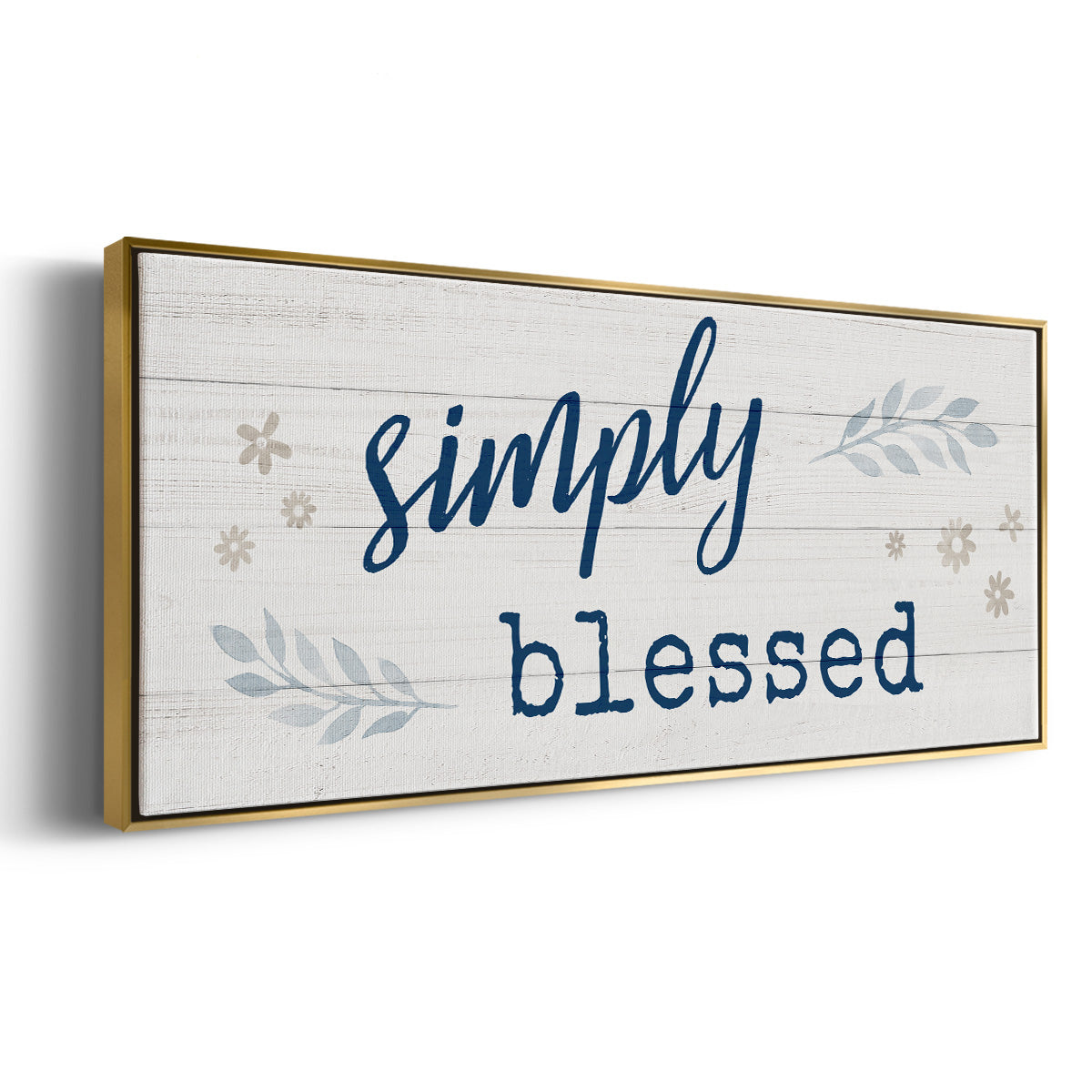 Simply Blessed - Floater Framed Canvas Print