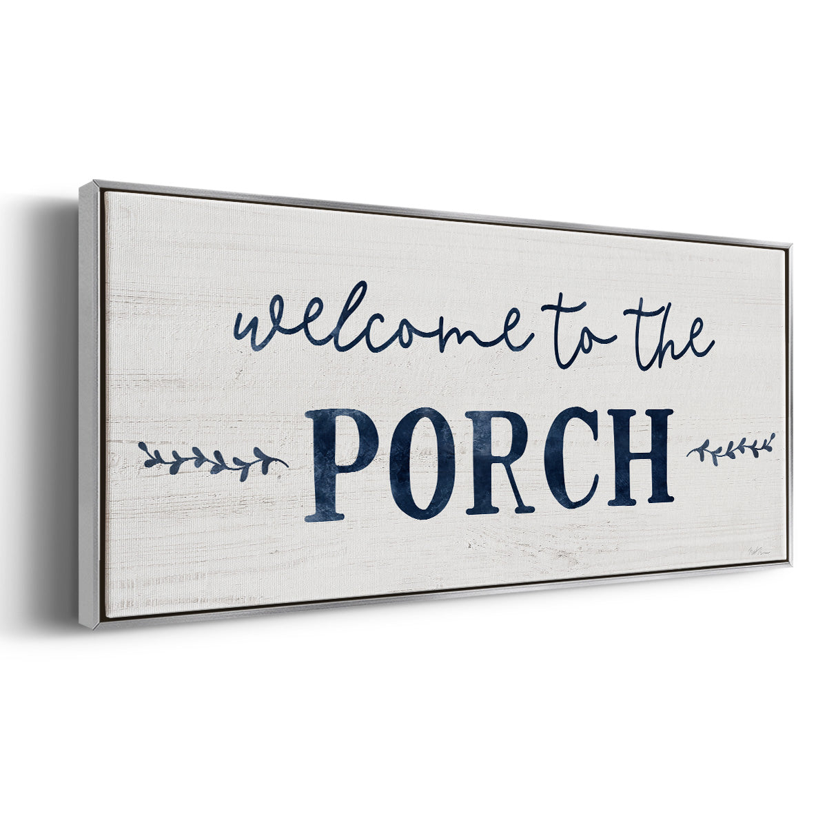 Welcome to the Porch - Floater Framed Canvas Print