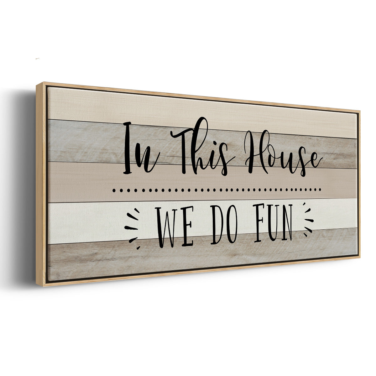 We Do Fun - Floater Framed Canvas Print