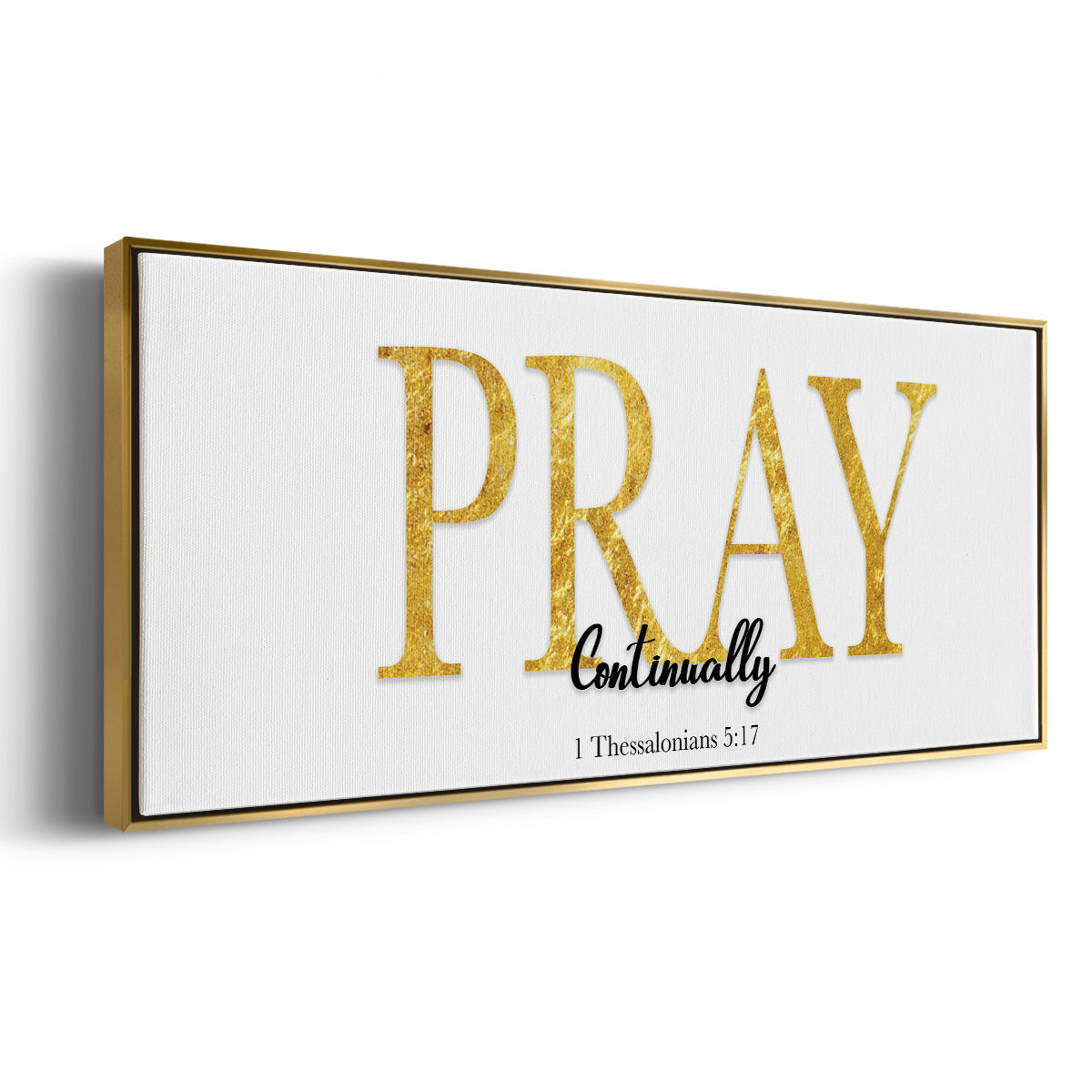 Pray Continually - Floater Framed Canvas Print