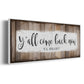 Y'all Come Back Now - Floater Framed Canvas Print