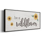 Be a Wildflower - Floater Framed Canvas Print