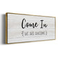 Come In - Floater Framed Canvas Print