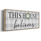 This House Believes - Floater Framed Canvas Print