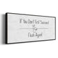 If You Don't ... - Floater Framed Canvas Print