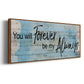 Forever Always - Floater Framed Canvas Print