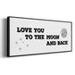 To the Moon and Back - Floater Framed Canvas Print