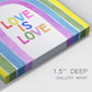 Love Loudly Collection B Premium Gallery Wrapped Canvas - Ready to Hang