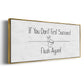 If You Don't ... - Floater Framed Canvas Print