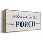 Welcome to the Porch - Floater Framed Canvas Print