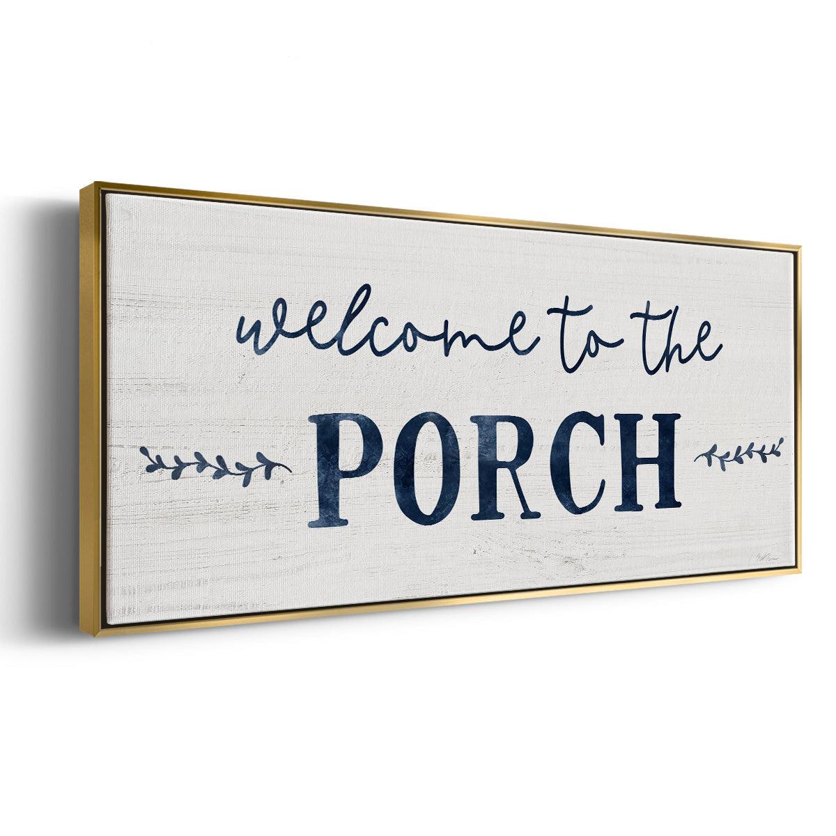 Welcome to the Porch - Floater Framed Canvas Print