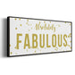 Fabulous - Floater Framed Canvas Print