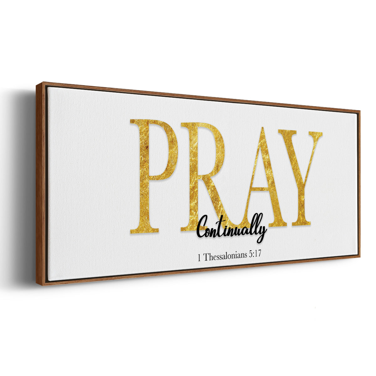 Pray Continually - Floater Framed Canvas Print