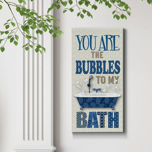 Bubbles to My Bath - Premium Gallery Wrapped Canvas - Ready to Hang