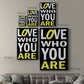 Love Who You Are Premium Gallery Wrapped Canvas - Ready to Hang