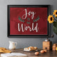 Joy to the World Premium Classic Framed Canvas - Ready to Hang