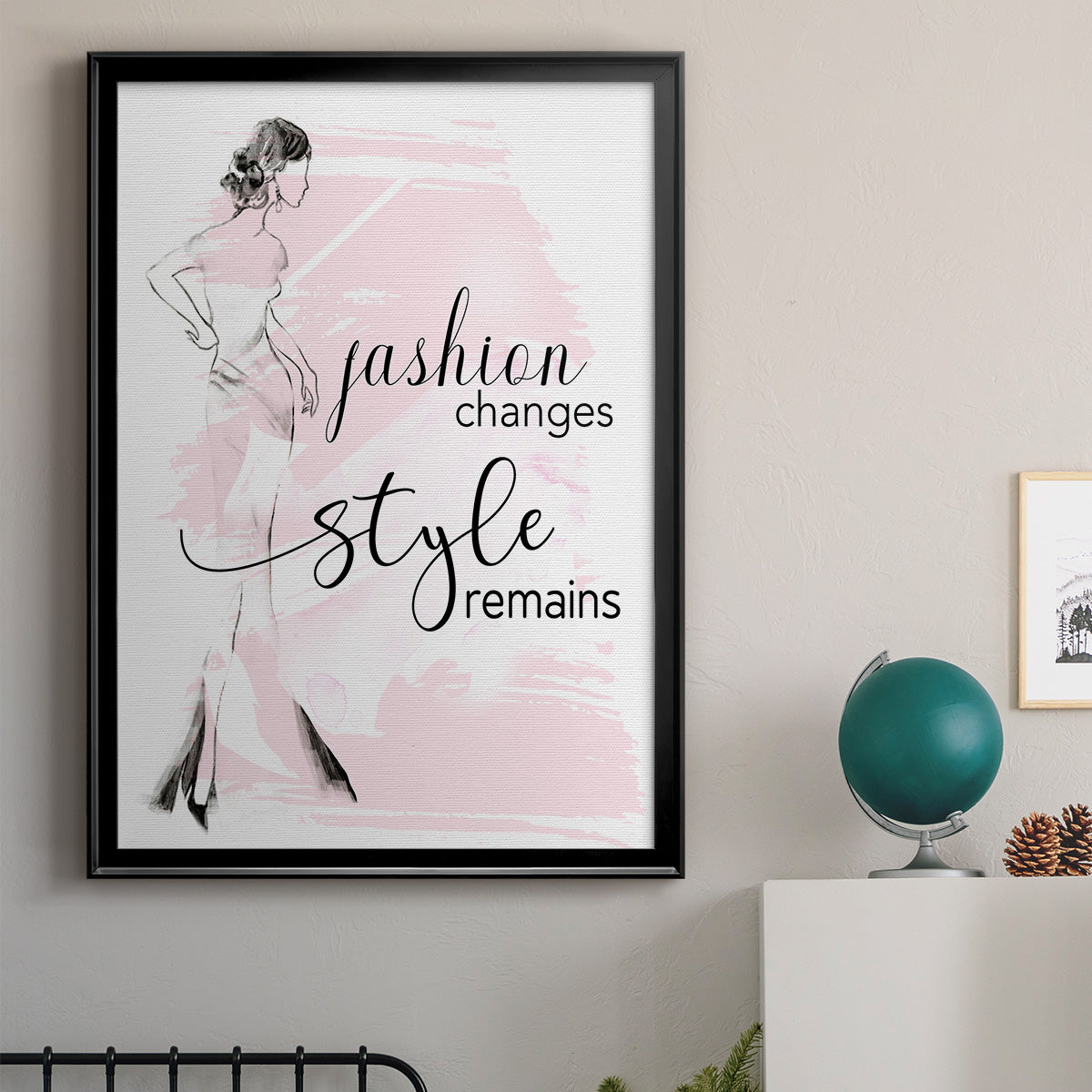 Fashion Changes Style Remains - Modern Framed Canvas Print