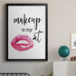 Makeup is My Art - Modern Framed Canvas Print