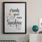 Create Your Own Sunshine - Modern Framed Canvas Print