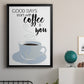 Start With Coffee & You - Modern Framed Canvas Print