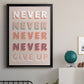 Never Give Up - Modern Framed Canvas Print