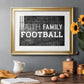 Faith Family Football Premium Framed Print - Ready to Hang