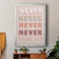 Never Give Up - Modern Framed Canvas Print