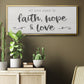 Faith Hope Love - Floater Framed Canvas Print