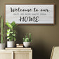 Welcome to Our Home - Floater Framed Canvas Print