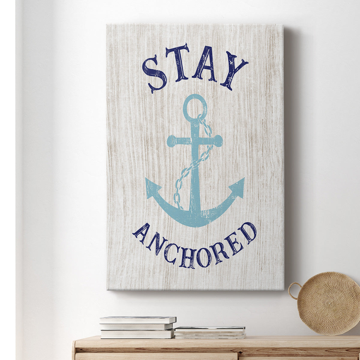 Stay Anchored - Canvas Art Print