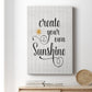Create Your Own Sunshine - Canvas Art Print