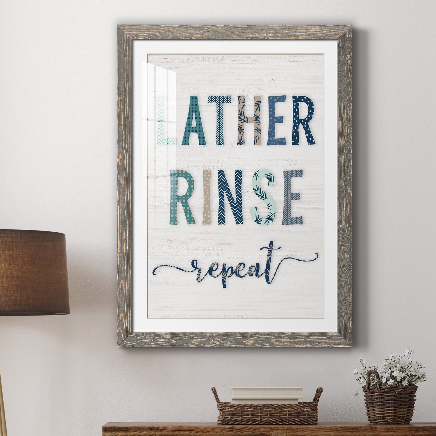 Lather Rinse Repeat - Premium Framed Print - Distressed Barnwood Frame - Ready to Hang