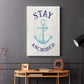 Stay Anchored - Canvas Art Print