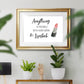 Hard Work and Lipstick Premium Framed Print - Ready to Hang