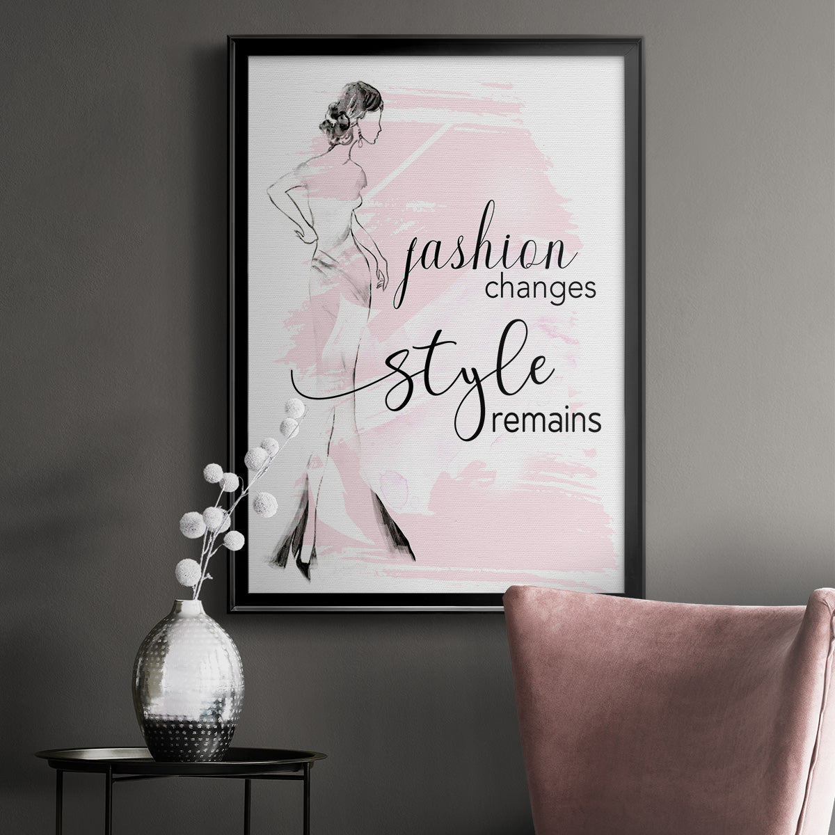 Fashion Changes Style Remains - Modern Framed Canvas Print