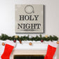 Oh Holy Night-Premium Gallery Wrapped Canvas - Ready to Hang