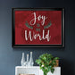 Joy to the World Premium Classic Framed Canvas - Ready to Hang